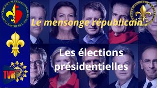 Le mensonge républicain Les élections présidentielle [upl. by Enyawud]