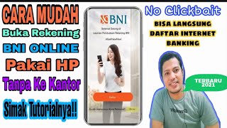 Cara Mudah Buka Rekening BNI Online Pakai HP Android Terbaru Tanpa Ke Kantor Terbaru 2021 [upl. by Atteynad]