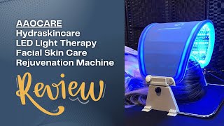 AAOCARE Hydraskincare Photon Therapy Machine Review LED Light Facial Skin Care Rejuvenation [upl. by Bui]