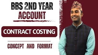 Contract Costing in Nepali  Format and Concept  BBS 2nd Year Account  NEB [upl. by Nryhtak668]