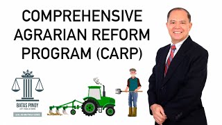 COMPREHENSIVE AGRARIAN REFORM PROGRAM CARP  ANO BA ITO [upl. by Yecram]