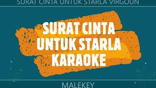 SURAT CINTA UNTUK STARLA KARAOKE HD VIRGOUN  MALEKEY 1 [upl. by Aenaj330]