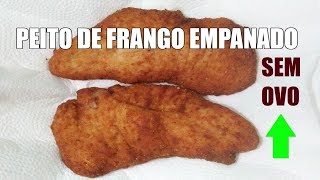 PEITO DE FRANGO EMPANADO SEM OVO [upl. by Eceirtal]