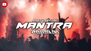 PARTY SENTAK ‼️ MANTRA  Fbry prpa New rmxx [upl. by Alfi473]