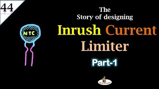 L44 The story of designing an Inrush Current Limiter  Switching Transients  Transformer Series [upl. by Reiniar]