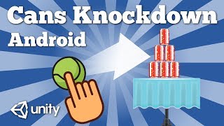 How to create simple Cans Knockdown Ball Tossing Android game with Unity  Quick Unity 2D tutorial [upl. by Nahpets]