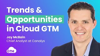 Trends Opportunities and Challenges in Cloud Marketplaces with Jay McBain of Canalys [upl. by Delaine312]