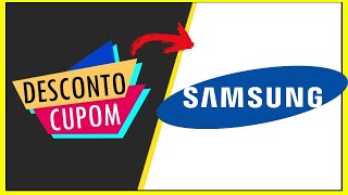 CUPOM DE DESCONTO SAMSUNG PRIMEIRA COMPRA  Samsung Cupom de Desconto [upl. by Ashby]