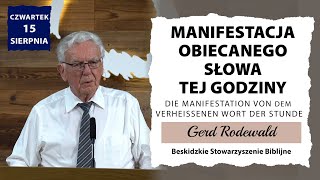 15082024 – Gerd Rodewald – Manifestacja Obiecanego Słowa tej godziny  Die Manifestation von dem [upl. by Meela]