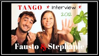 Interview with FAUSTO CARPINO amp STEPHANIE FESNEAU Amazing Tango Dancers [upl. by Thorlie]