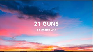 21 Guns Lyrics Green Day [upl. by Leinnad484]