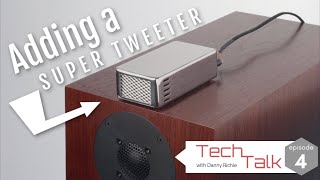 Adding a Super Tweeter  Dos and Donts for Audiophiles [upl. by Nurat]