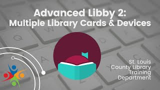 Advanced Libby 2 Multiple Library Cards amp Devices [upl. by Mcgean]