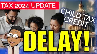 TAX FILING UPDATE  Child Tax Credit 2024  Senate Vote Delay  Money Instructor [upl. by Uttica663]