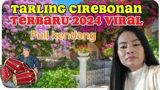 Tarling Cirebonan terbaru 2024 viral full kendang selvianafamilyvlog230 [upl. by Nowd]