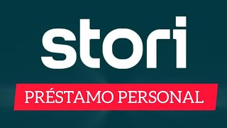 ¿Cómo Obtener el Tu PRÉSTAMO PERSONAL con STORI ¿VALE LA PENA [upl. by Chace]