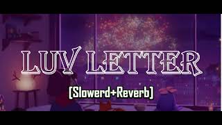 Luv Letter   slowed  Reverb  The Legend of Michael Mishra Luvletter slowed [upl. by Esiuol]