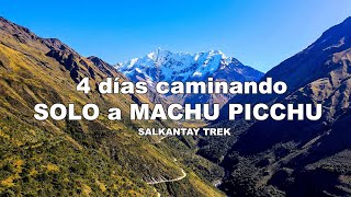 4 días CAMINANDO SOLO para conocer LA CARA OCULTA de MACHU PICCHU Salkantay Trek  Jordy Aventurero [upl. by Dail591]