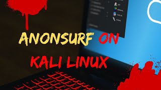 Installing AnonSurf on Kali Linux Ultimate Guide to Anonymous Browsing [upl. by Corie]