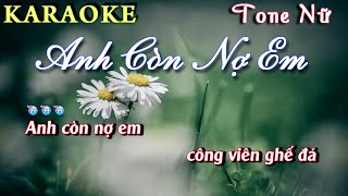 Karaoke  Anh Còn Nợ Em  Tone Nữ Beat Chuẩn  By Nhạc Việt Karaoke [upl. by Keon183]