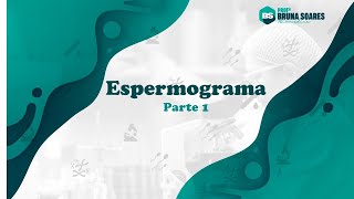 ESPERMOGRAMA  Parte 1 [upl. by O'Gowan]