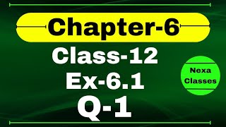 Class 12 Ex 61 Q1 Math  Chapter6 Class12  Q1 Ex 61 Class 12 Math  Ex 61 Q1 Class 12 Math [upl. by Acinomahs]