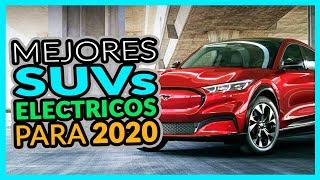 NUEVAS Y MEJORES SUV ELECTRICAS para 2020 [upl. by Aicilanna842]