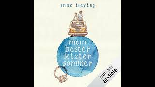 Kostenloses Hörbuch Anne Freytag  Mein bester letzter Sommer [upl. by Eniac860]