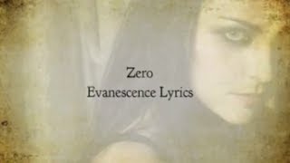 Evanescence  Zero Lyrics [upl. by Thorin]