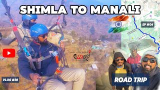 Shimla to Manali Road Trip by Car via Kullu  Paragliding in Kullu and Cost  🇮🇳 EP 04  VLOG 38 [upl. by Morissa]