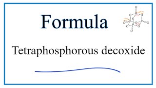 How to Write the Formula for Tetraphosphorous decoxide Phosphorous pentoxide [upl. by Susejedairam]