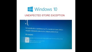 Error de Pantalla Azul en Windows 10 UNEXPECTED STORE EXCEPTION [upl. by Bust33]