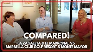 COMPARED La Zagaleta El Madroñal Monte Mayor amp Marbella Club Golf Resort  marbellaproperty [upl. by Laet173]