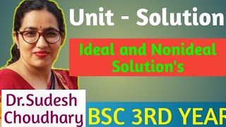 Bsc 3rd year online class  UnitSolution  Ideal for Nonideal Solutions  Physical Chem Dr Sudesh [upl. by Inajna]