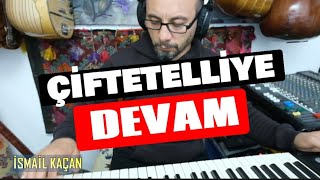 ÇİFTETELLİYE DEVAM [upl. by Frohman506]