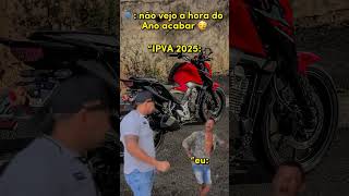 Tá chegando 2025 ipva moto automobile yamahamotos memes [upl. by Otreblada395]