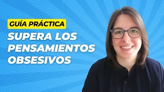 Cómo Liberarse de los Pensamientos Obsesivos y Rumiaciones 💭 [upl. by Wolk]