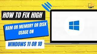 How to Fix High RAM or Memory or DISK Usage on Windows 11 or 10 [upl. by Nymrak]