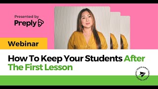 Webinar How To Keep Your Students After The First Lesson  Presented by Preply [upl. by Andeee]