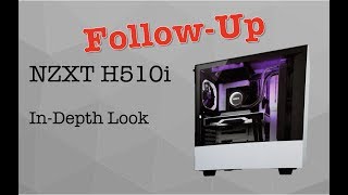 NZXT H510i Case  Follow Up and Build [upl. by Cesaro]