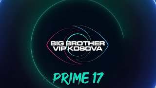 PRIME 17  Big Brother VIP Kosova 3  13122024 [upl. by Elspeth]