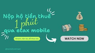 Nộp thay tiền thuế sử dụng đất qua Etax Mobile [upl. by Enelrac671]