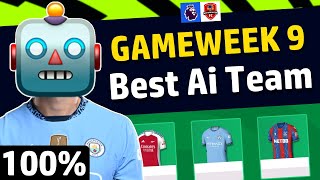 FPL Gameweek 9 Best Ai Team  100 Team Rating FPL 202425 [upl. by Yerffoj]