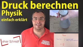 Druck berechnen  Physik  Lehrerschmidt  einfach erklärt [upl. by Adnirol]