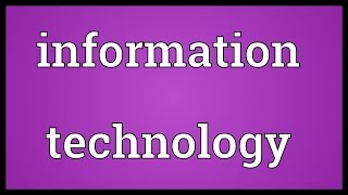 Information technology Meaning [upl. by Helsa722]