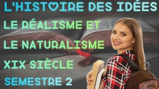 Le Réalisme et le Naturalisme XIX Siècle histoiredesidées Semestre2 lesétudesfrançaises [upl. by Conney]