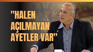 quotHalen Açılmayan Ayetler Varquot Açılmayan Ayet Ne Demektir Yaşar Nuri Öztürk Anlattı [upl. by Hajidahk546]