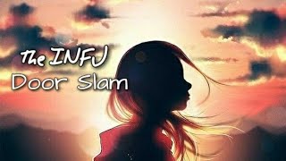 The INFJ Door Slam [upl. by Edna]