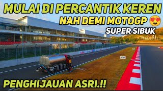 SUPER SIBUK PENGHIJAUAN ASRI SIRKUIT MANDALIKA SAMBUT MOTOGP [upl. by Alihet]