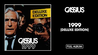 Cassius  1999 Deluxe Edition Full Album  Official Audio [upl. by Nile]